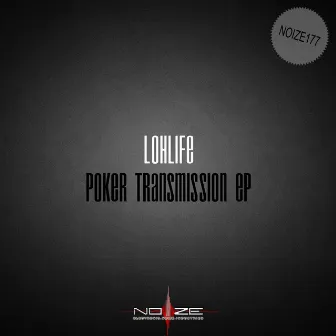 Poker Transmission EP by Lohlife