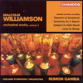 Williamson: Orchestral Works, Vol. 2 by Malcolm Williamson