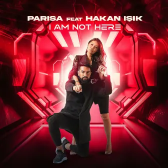 I Am Not Here (feat. Hakan Isik) by Parisa