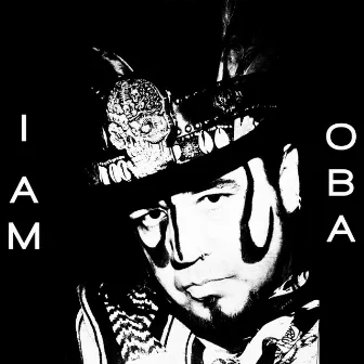 I AM OBA by Oba Frank Lords