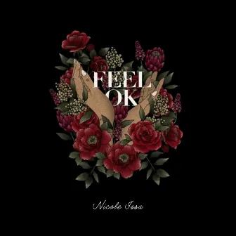 Feel Ok by Nicole Issa