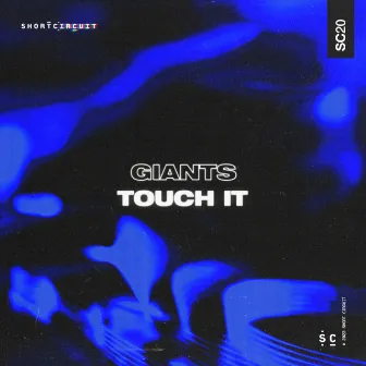 Touch It by Giants