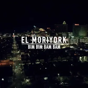 Bim Bim Bam Bam by El MoriYork