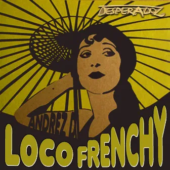 Loco / Frenchy by Andrez D.