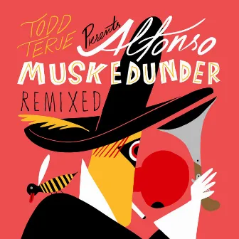 Alfonso Muskedunder (Remixed) by Todd Terje