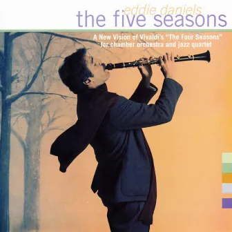 The Five Seasons by Eddie Daniels