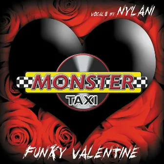 Funky Valentine by Monster Taxi