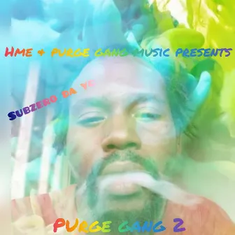 Purge Gang, Vol. 2 by Subzero Da Yg