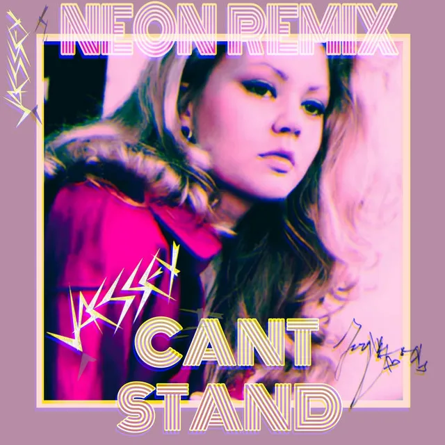 Can't Stand (Neon Remix)