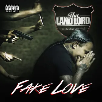 Fake Love by Tha Land Lord