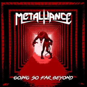 Going So Far Beyond by Metalliance