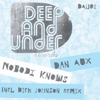 Nobody Knows by Dan Aux