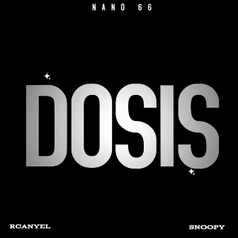 DOSIS by Rcanyel