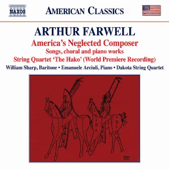 America's Neglected Composer by Arthur Farwell