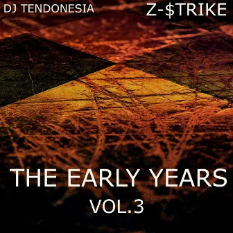 The Early Years, Vol.3 by DJ Tendonesia