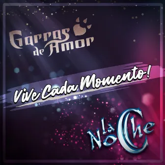 Vive Cada Momento by La Noche