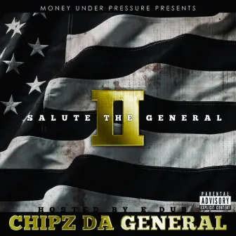 Salute The General 2 by Chipz Da General