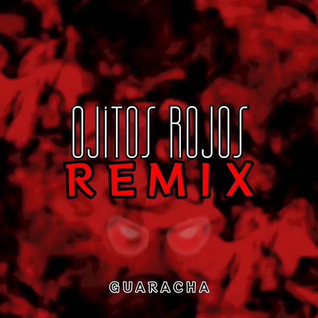 Ojitos Rojos - Remix