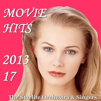 Movie Hits 2013 Vol.17 by The Starlite Orchestra & Singers