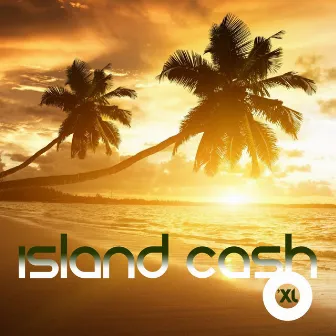 Island Cash by O’XL