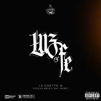 Luz y Fe by La Ghetto M