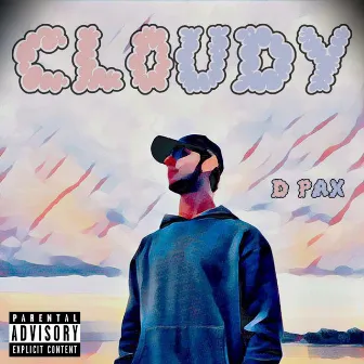 Cloudy by D Pax