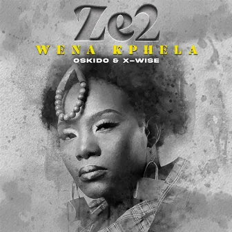 Wena Kphela by X-wise