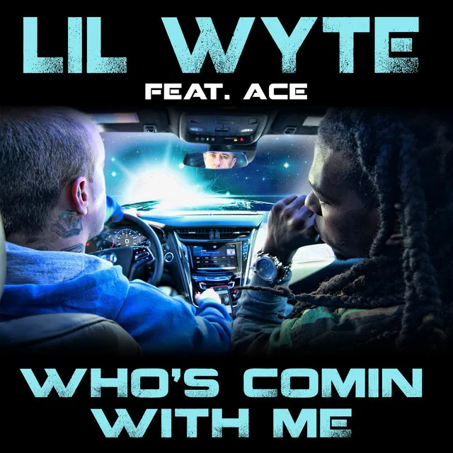 Who's Comin with Me (feat. Ace)