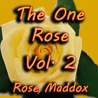 The One Rose, Vol. 2 by Rose Maddox