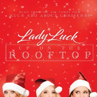 Up on the Rooftop by Lady Luck