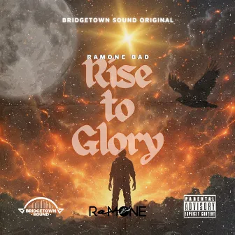 Rise to Glory by Ramone Bad