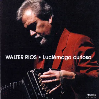 Luciérnaga Curiosa by Walter Ríos