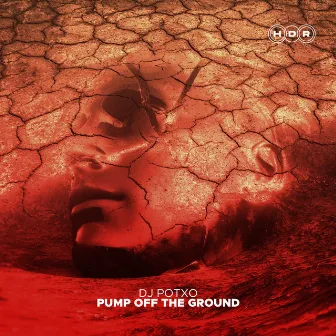 Pump Off The Ground by DJ POTXO