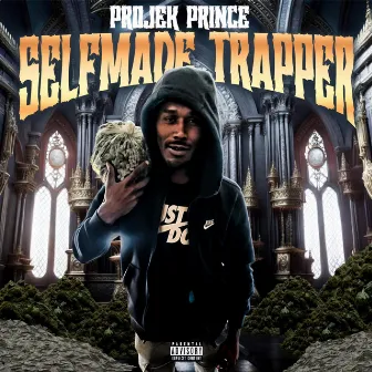 SelfMade Trapper by Projek Prince