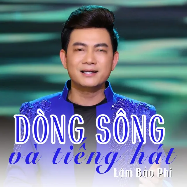 Dòng Sông Và Tiếng Hát