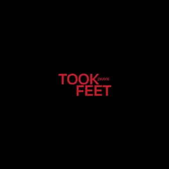 tookfeet by 2KAYB