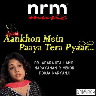 Aankhon Mein Paaya Tera Pyaar by Narayanan R Menon