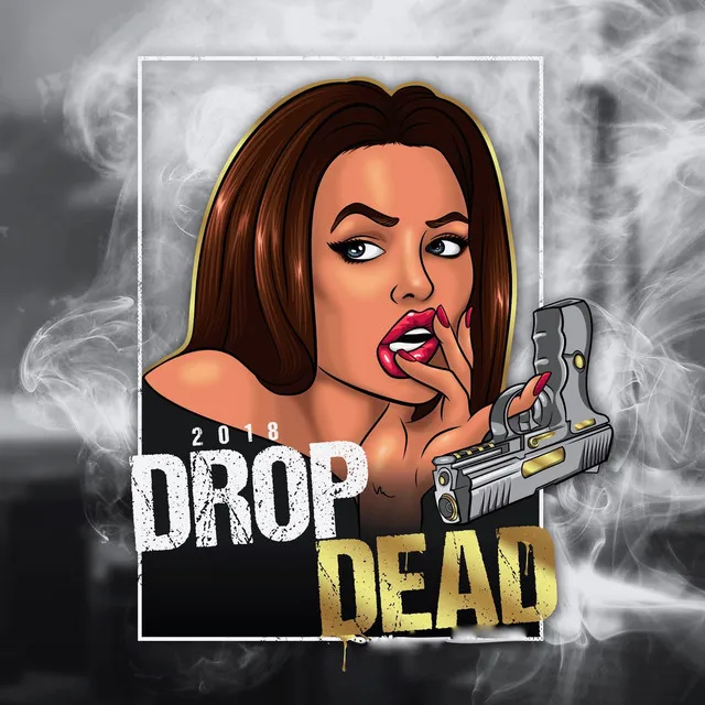 Drop Dead 2018 (feat. Nicho Foss)