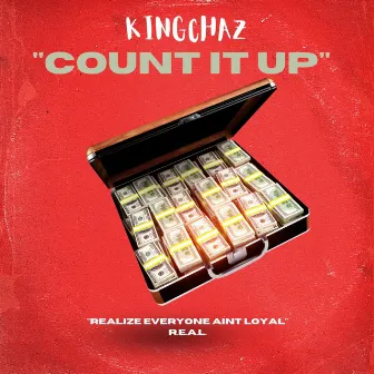 COUNT IT UP by KingChaz