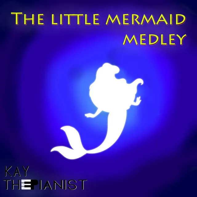 The little mermaid Medley