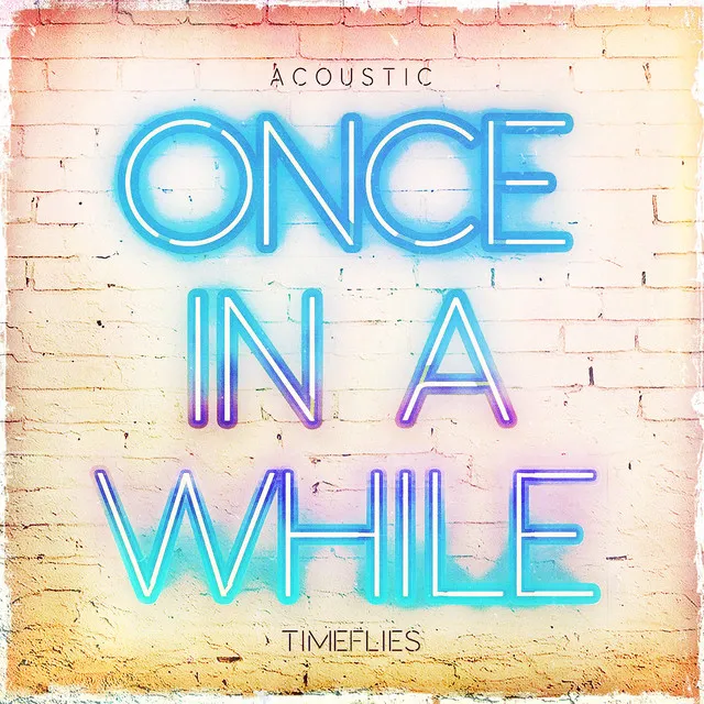 Once In a While - Acoustic