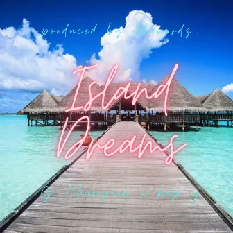 Island Dreams by G. Champion