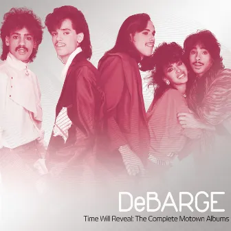 Time Will Reveal: The Complete Motown Albums by DeBarge