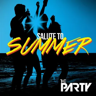 Salute to Summer by The Party