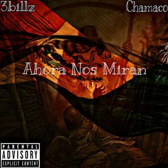 Ahora Nos Miran by BABYMEXICO3BILLZ