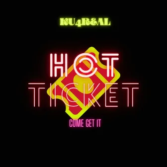 Hot Ticket by KU4REAL