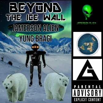 BEYOND THE ICE WALL by Jamerson Alien