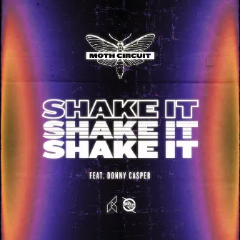 Shake It (feat. Donny Casper) by Moth Circuit