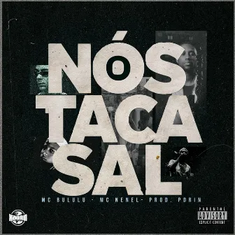 Nós Taca Sal by prodPdrin