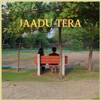 Jaadu Tera by Anshul Mathur